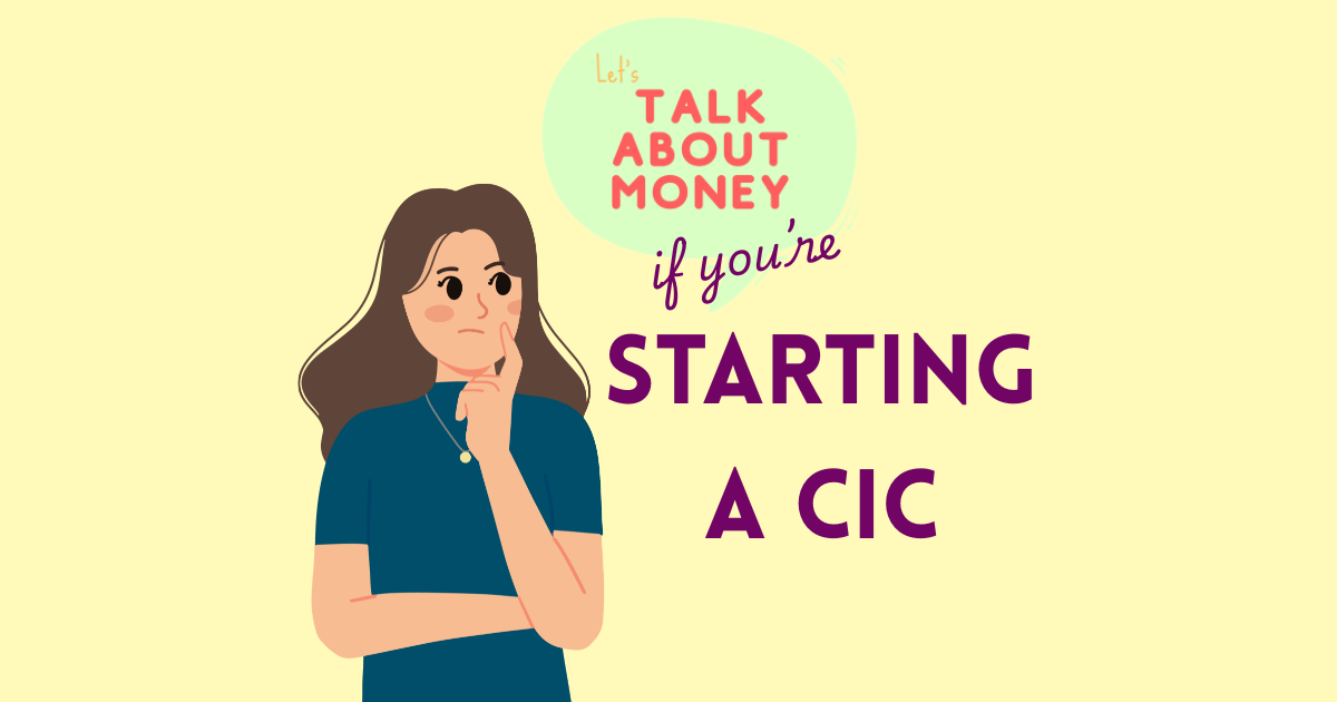 A person with long brown hair and a blue tshirt looks at the words "Let's Talk About Money if you're starting a CIC"