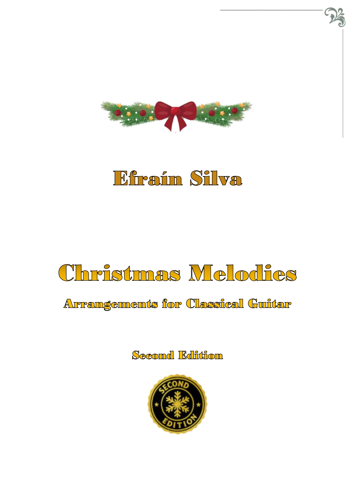Christmas Melodies, Melodias de la Navidad, Efrain Silva, Easy Christmas Guitar, Intermediate Classical Guitar, Villancicos Faciles Guitarra, Classical Guitar Sheet Music, Partituras Navidenas Guitarra, Solo Guitar, Guitarra Sola, Adeste Fideles Guitar, I