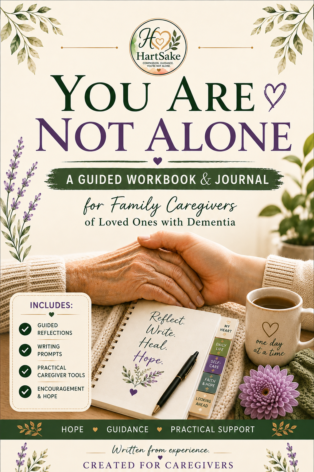 You Are Not Alone dementia caregiver workbook offering emotional support, guided reflection, encouragement, and practical self-care tools to help family caregivers cope with caregiver stress, burnout, guilt, and the emotional challenges of caring for a loved one with dementia.