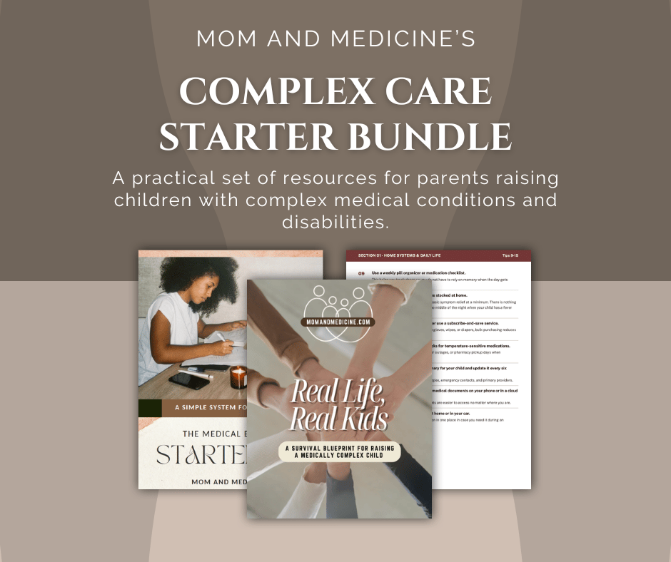 Mom and Medicine Complex Care Starter Bundle