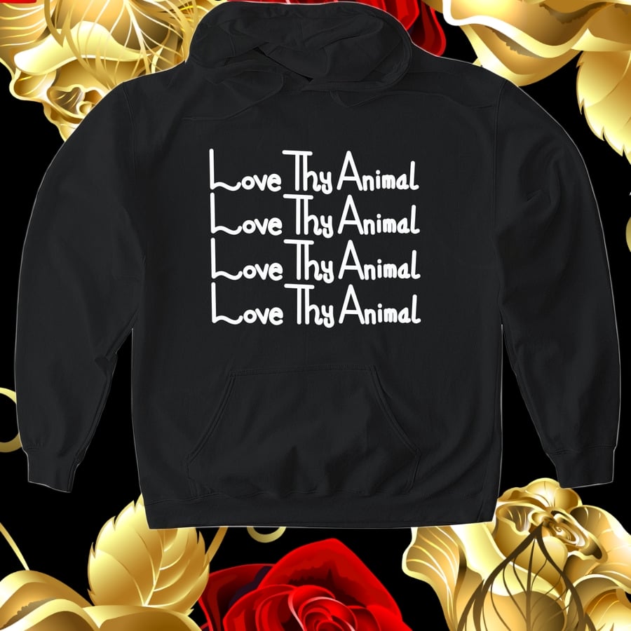 An image with a black sweater depicting the words "Love Thy Animal" listed four times.