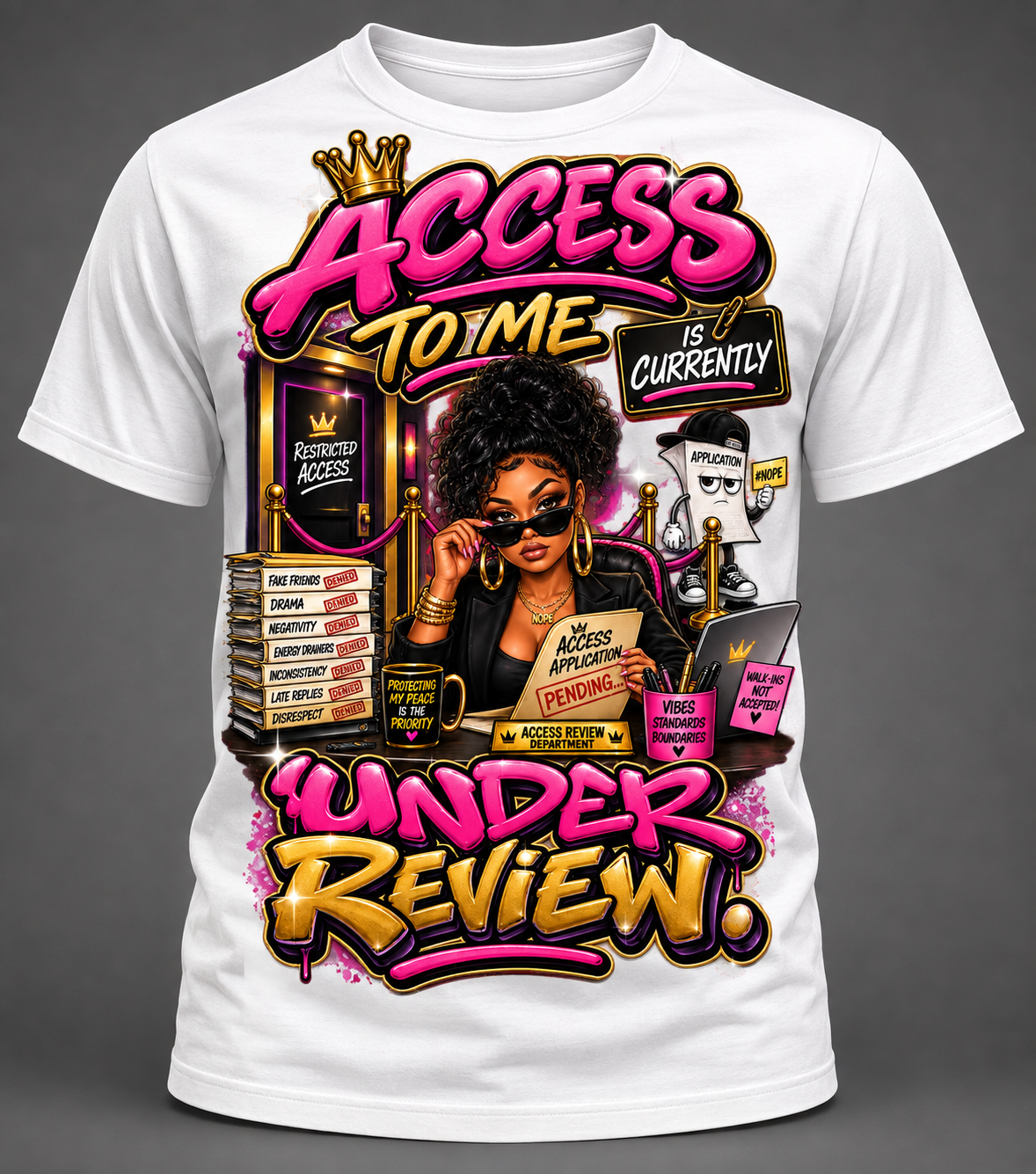 T-shirt design is made for women who have learned to protect their peace, set boundaries, raise their standards, and deny access to unnecessary drama.