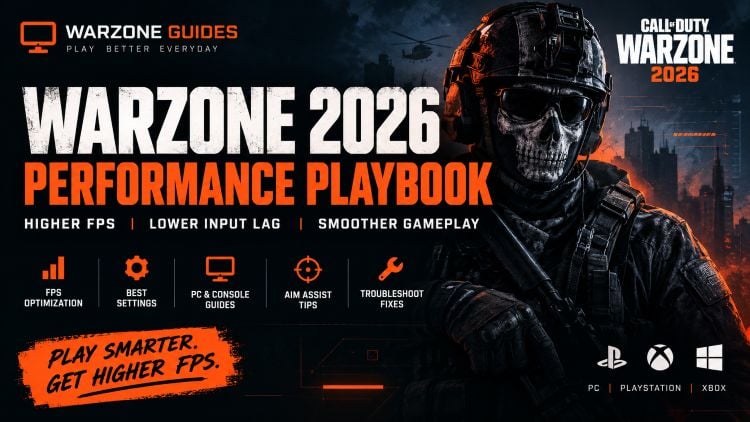 Warzone  Performance Playbook for higher FPS, lower input lag, controller settings, aim assist and troubleshooting guides