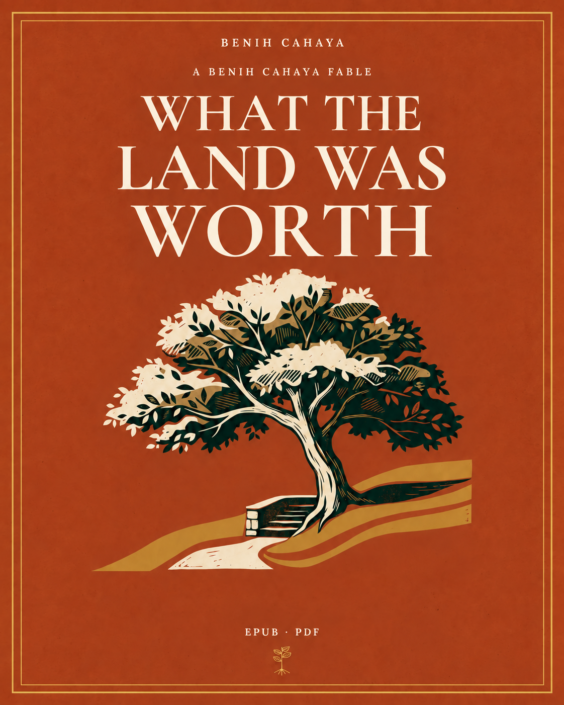 What the Land Was Worth — a Benih Cahaya fable by Soleh Razak, with a tree and open book on a burnt-orange cover.