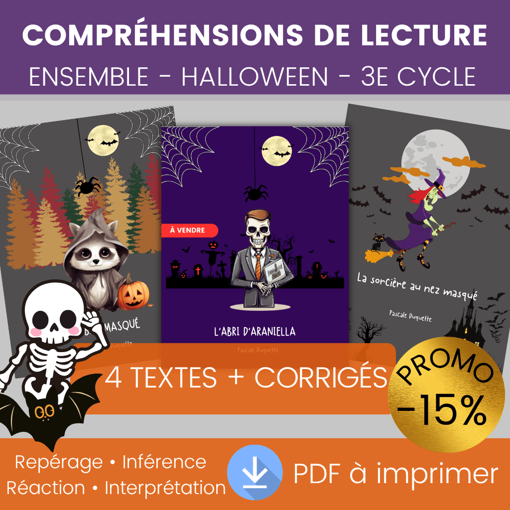Ensemble de compréhensions de lecture Halloween pour le 3e cycle, 5e et 6e année, avec textes narratifs, questionnaires et corrigés.