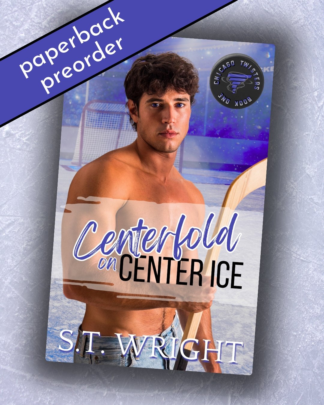 cover of Centerfold on Center Ice featuring a shirtless man with dark hair. He is holding a hockey stick. There is a banner in the corner that says paperback preorder.
