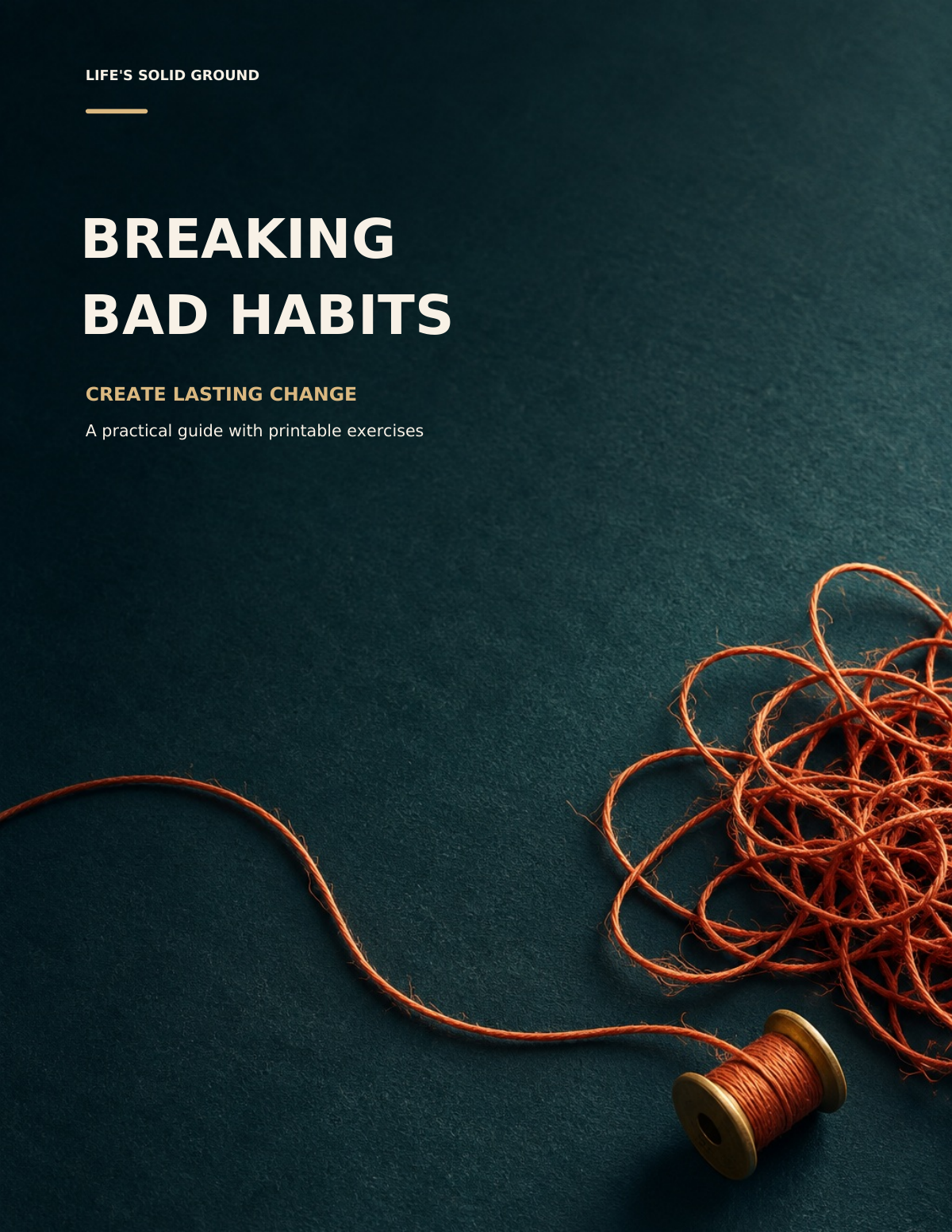 Breaking Bad Habits guide cover with a tangled terracotta thread and spool on a dark teal background.