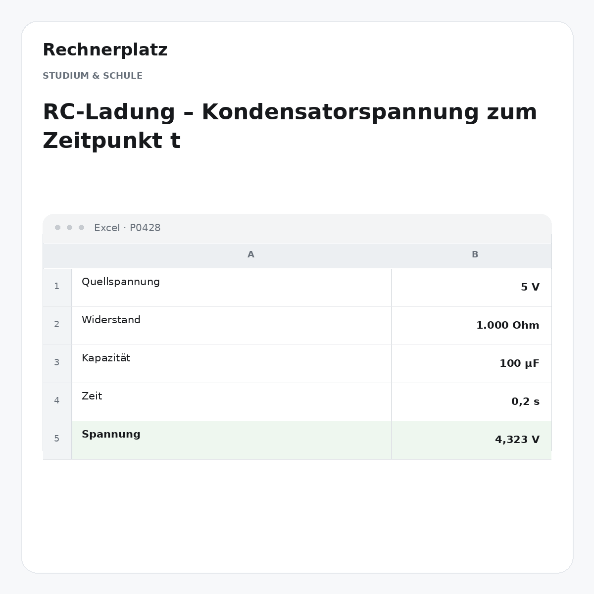 Rechnerplatz – RC-Ladung – Kondensatorspannung zum Zeitpunkt t, Excel-Übersicht mit Eingaben und Ergebnis.