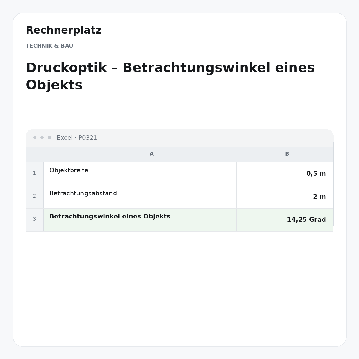 Rechnerplatz – Druckoptik – Betrachtungswinkel eines Objekts, Excel-Übersicht mit Eingaben und Ergebnis.