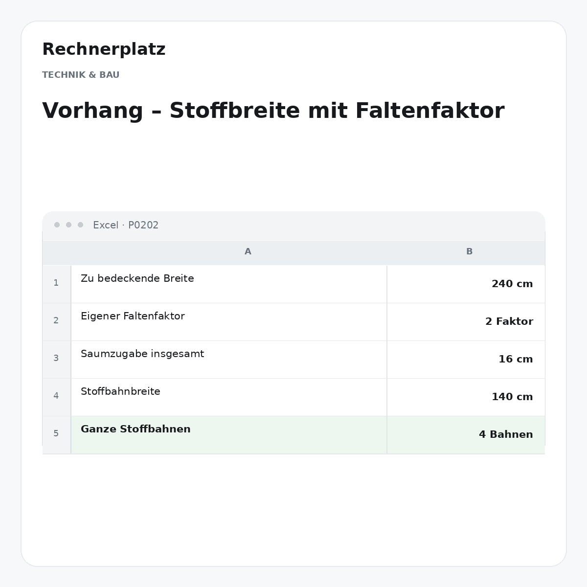 Rechnerplatz – Vorhang – Stoffbreite mit Faltenfaktor, Excel-Übersicht mit Eingaben und Ergebnis.