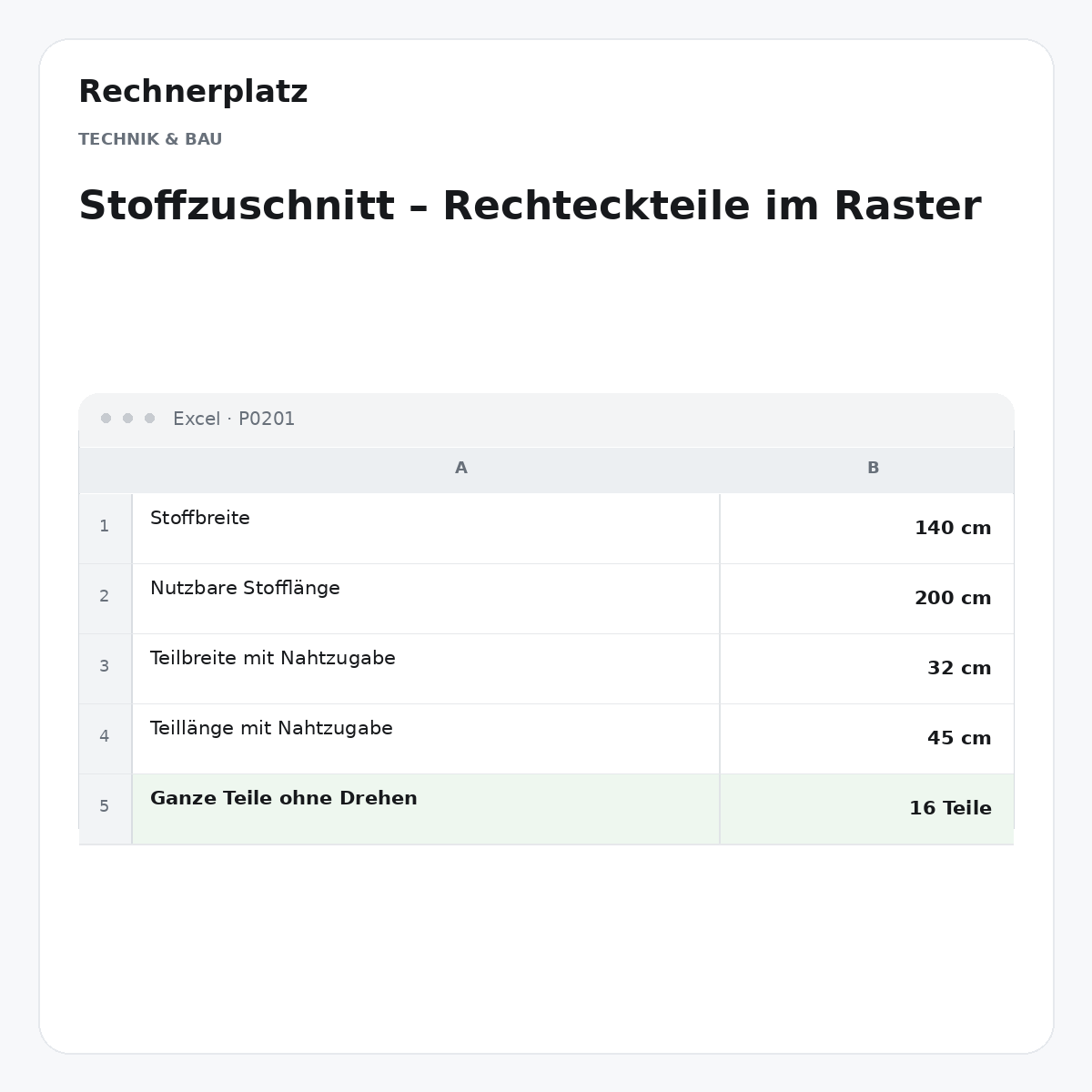 Rechnerplatz – Stoffzuschnitt – Rechteckteile im Raster, Excel-Übersicht mit Eingaben und Ergebnis.