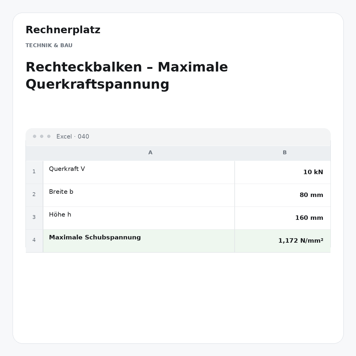 Rechnerplatz – Rechteckbalken – Maximale Querkraftspannung, Excel-Übersicht mit Eingaben und Ergebnis.