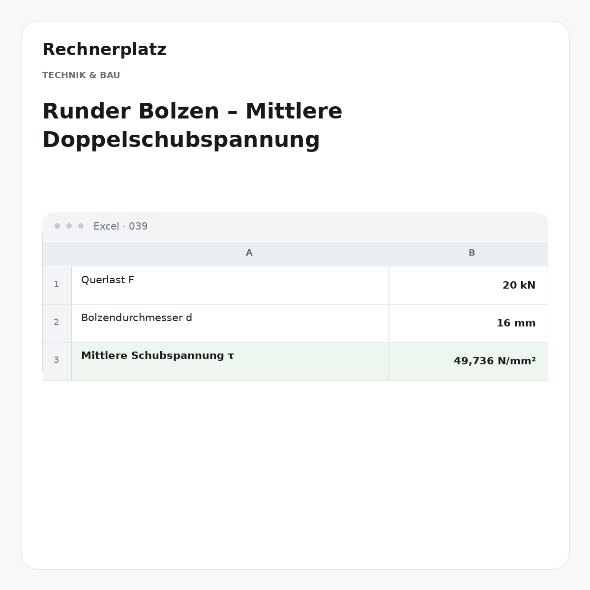 Rechnerplatz – Runder Bolzen – Mittlere Doppelschubspannung, Excel-Übersicht mit Eingaben und Ergebnis.