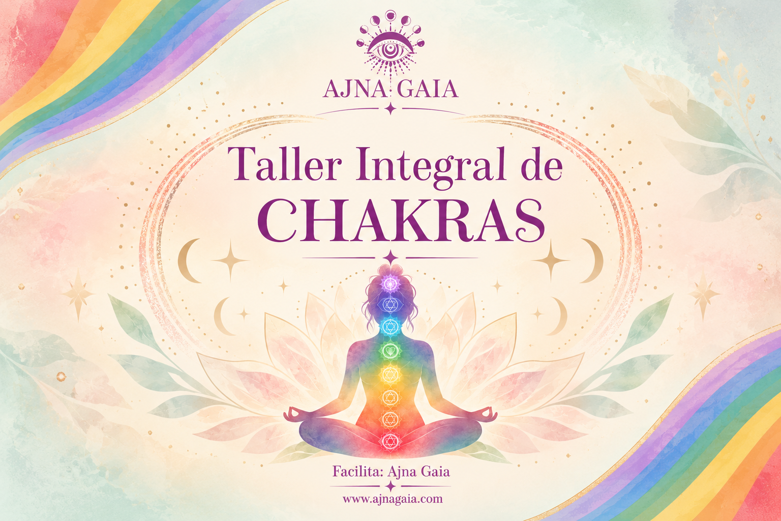 Taller Integral de Chakras de Ajna Gaia – curso online para aprender sobre los 7 chakras, energía, aura, cuerpo energético, meditación y equilibrio de los chakras.