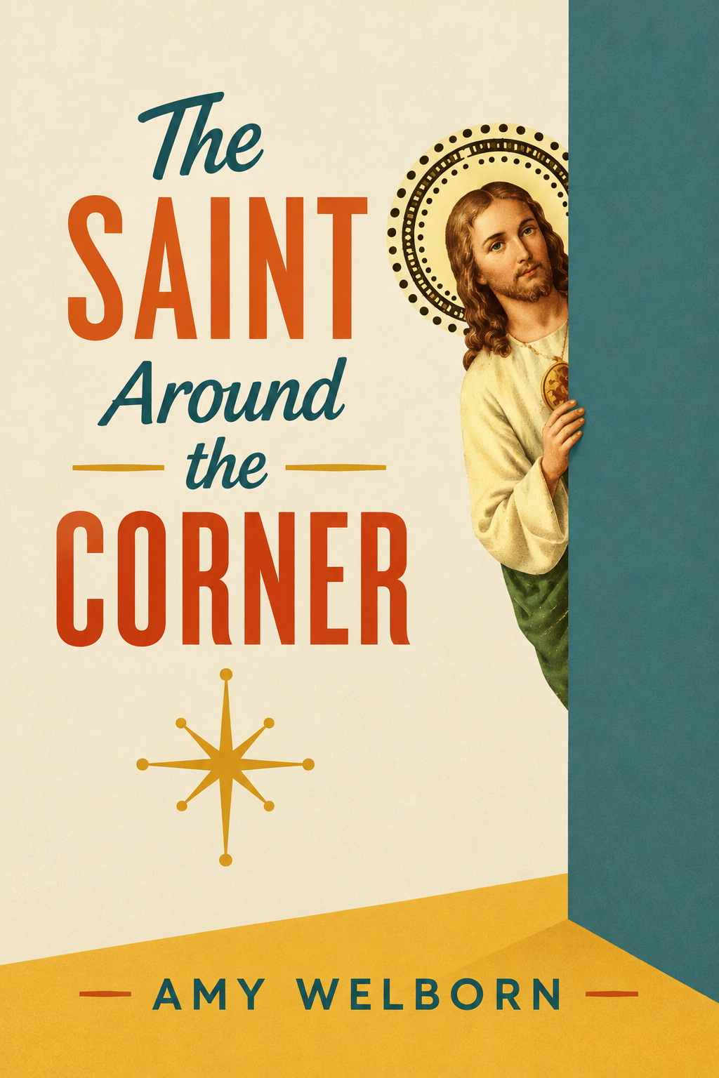 The Saint Around the Corner by Amy Welborn