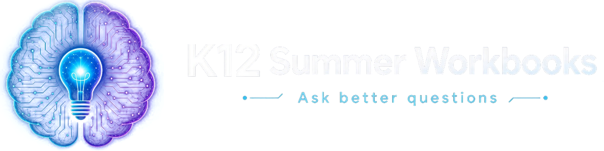 K12 Summer Workbooks - Ask better questions