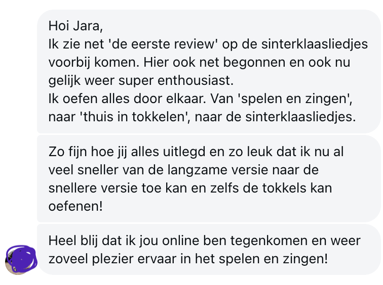 review: hier ook net begonnen aan de cursus sinterklaasliedjes en gelijk weer super enthousiast. Zo fijn hoe jij alles uitlegd en zo leuk dat ik nu al veel sneller van de langzame versie naar de snellere versie toe kan en zelfs tokkels kan oefenen!