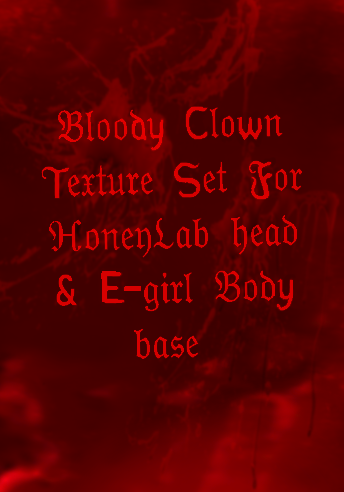 Bloody Clown Set (Honeylab Head & Egirl Body Base)