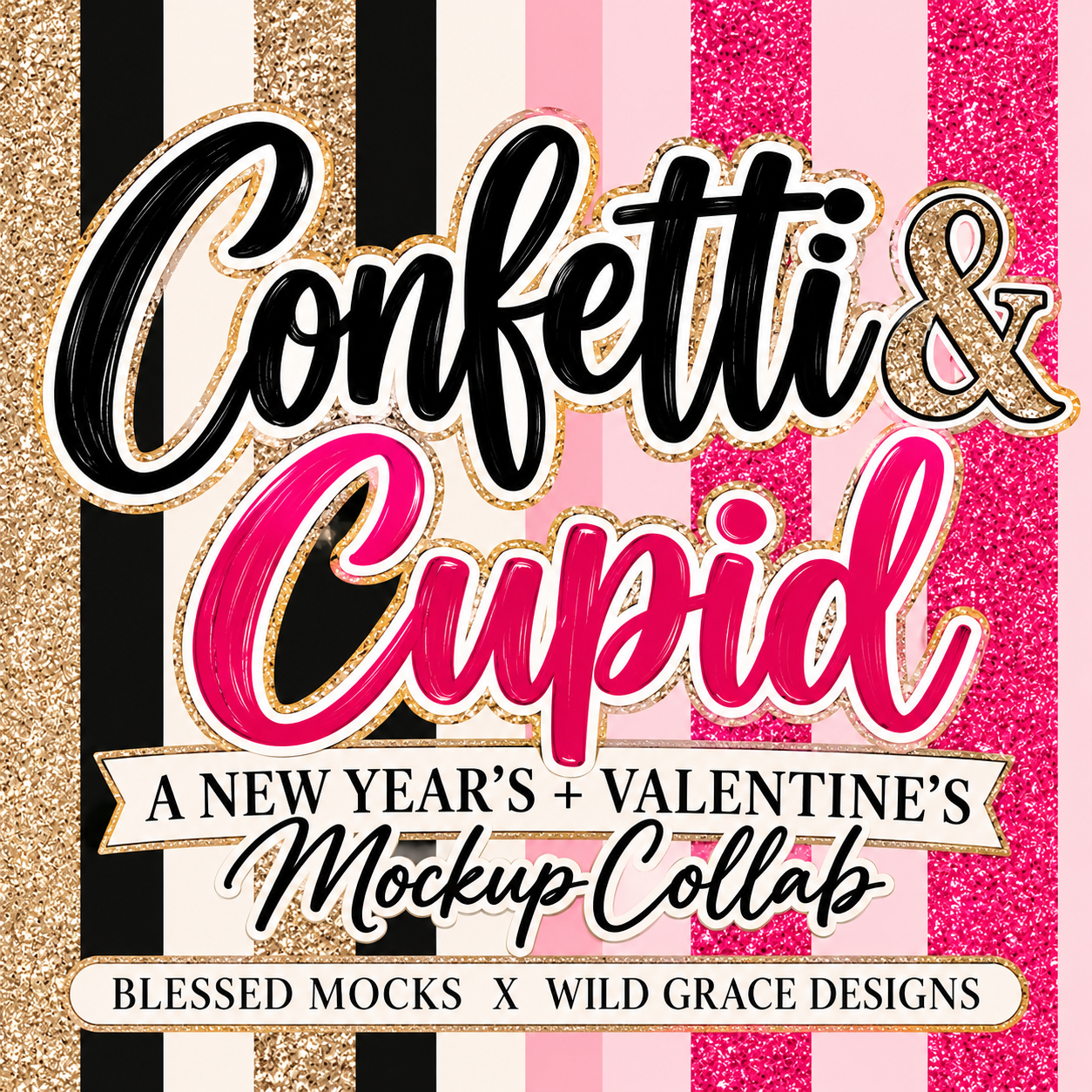 Confetti & Cupid A New Year's Valentine's Mockup Collab W/ Wild Grace ...