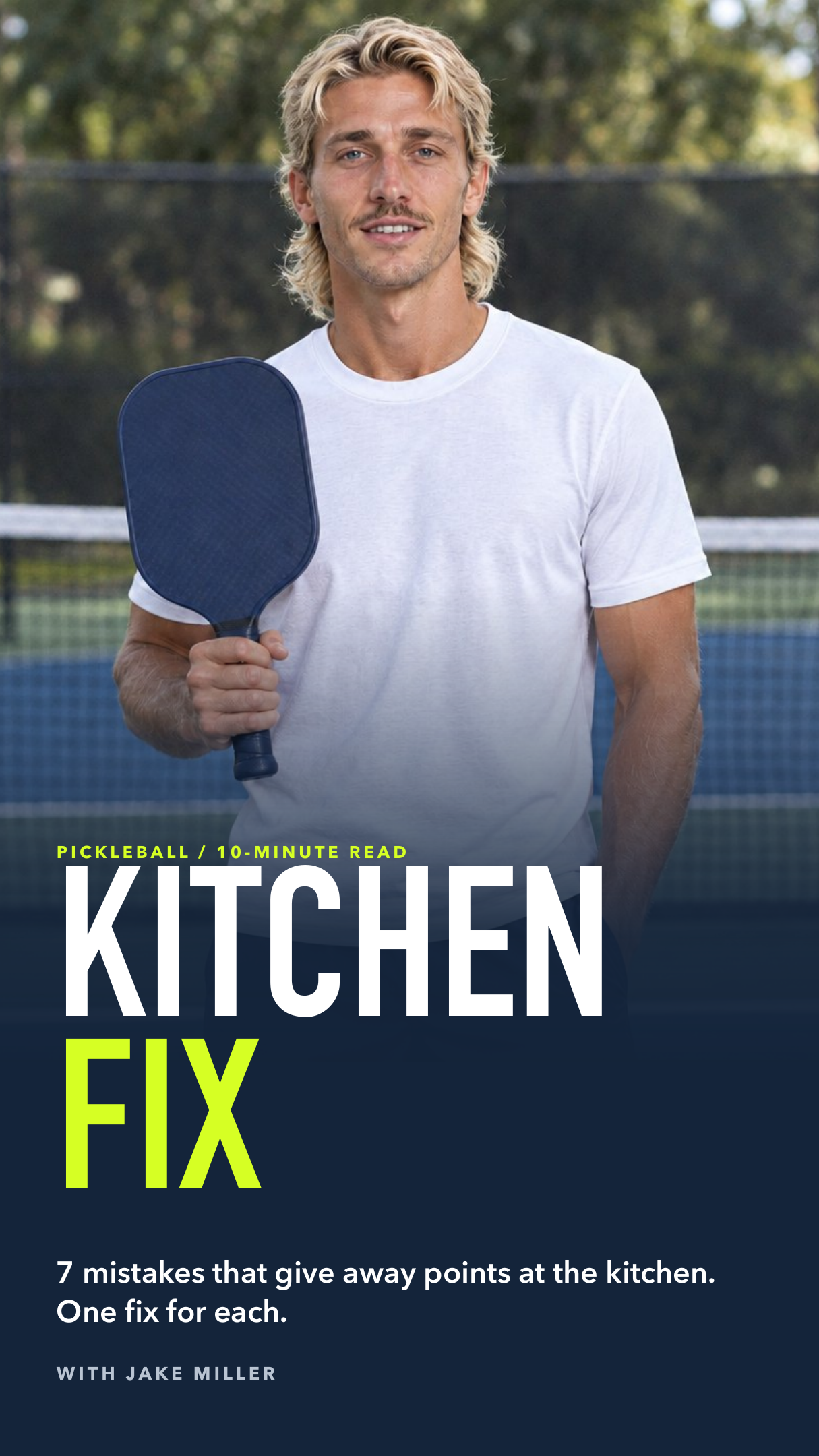 Kitchen Fix cover: Jake Miller holding a pickleball paddle, title Kitchen Fix, 7 mistakes that give away points at the kitchen