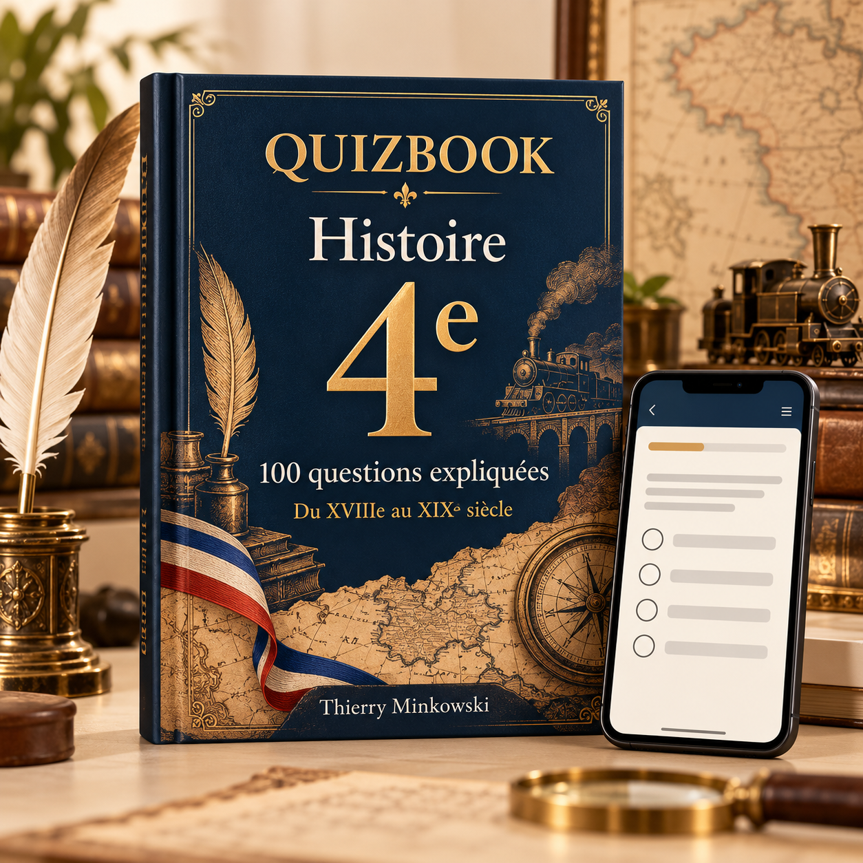 QuizBook Histoire 4e : 100 questions expliquées sur les XVIIIe et XIXe siècles