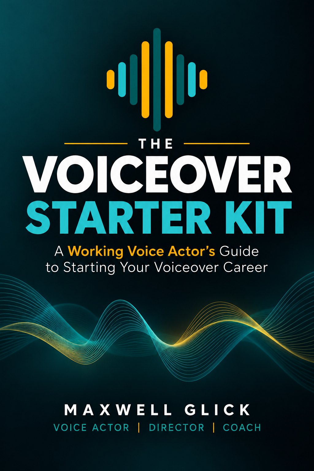 The Voiceover Starter Kit ebook cover by Maxwell Glick, featuring a teal and gold soundwave design on a dark background.