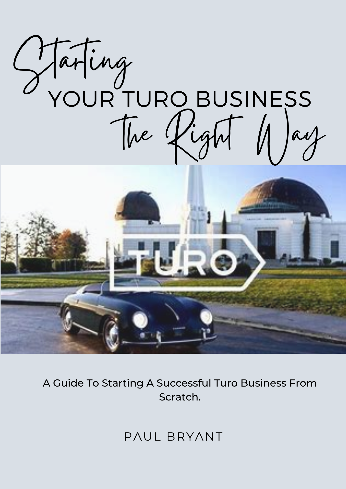 Amazoncom How To Start and Scale Your Turo Business eBook  Green  Delano Kindle Store