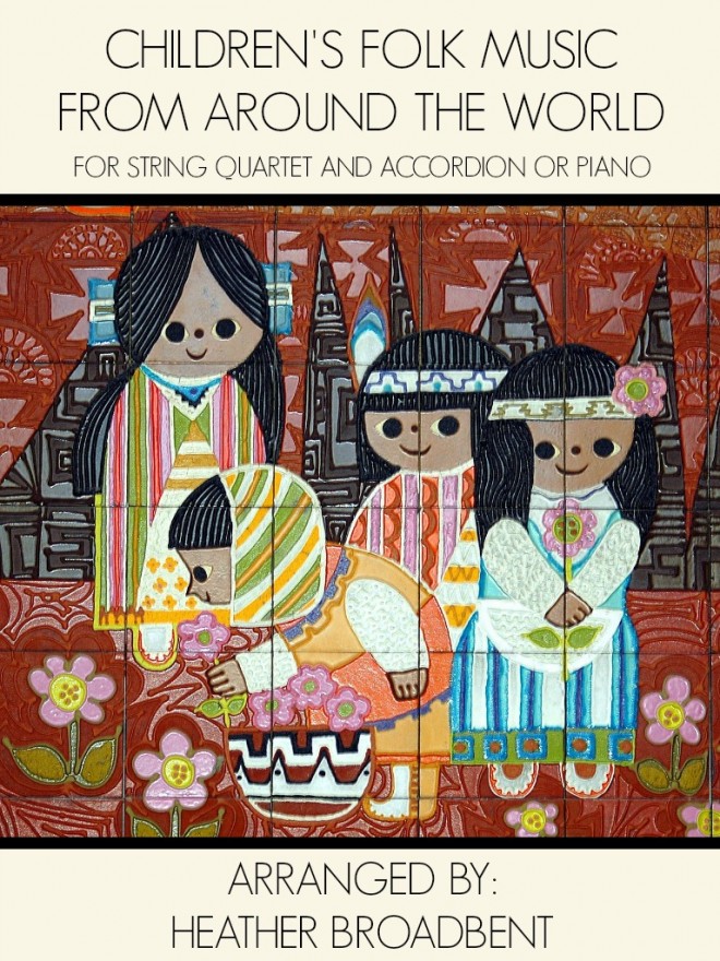 Children's Folk Music From Around the World Arranged for String Quartet