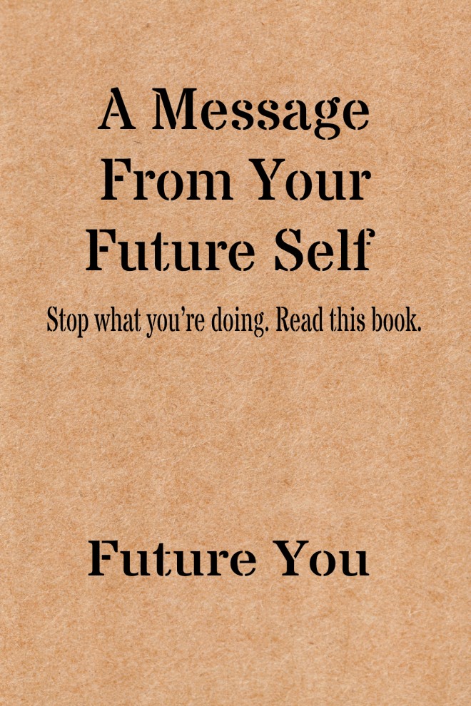 A Message From Your Future Self