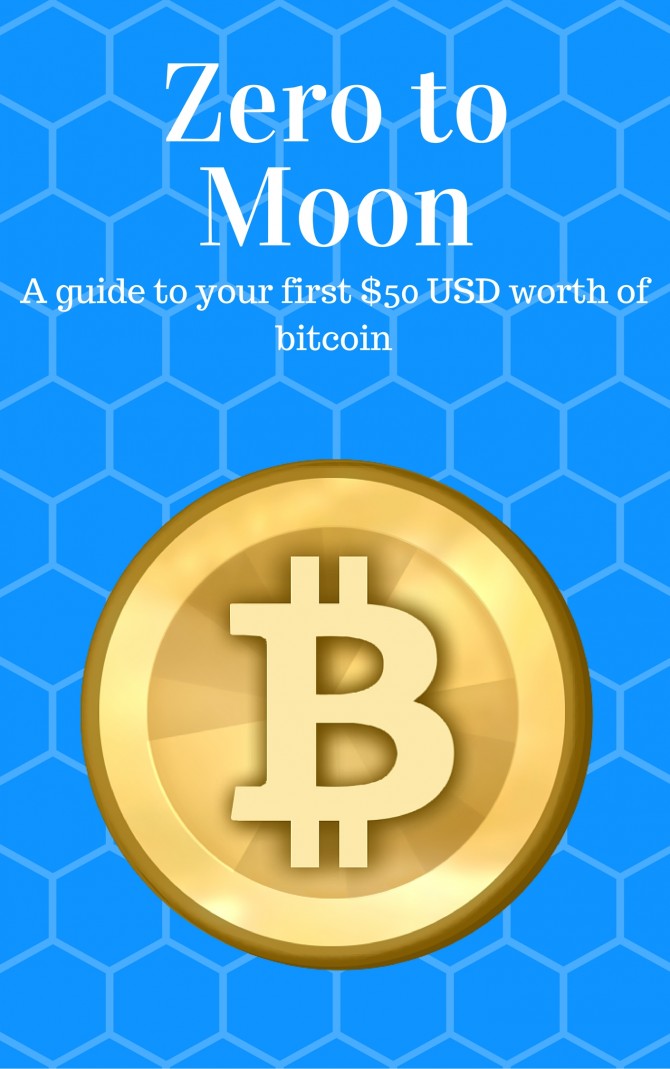 Zero To Moon Getting Your First 50 Usd Worth Of Bitcoin V1 0 - 